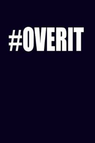 Cover of #OverIt.