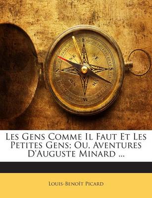 Book cover for Les Gens Comme Il Faut Et Les Petites Gens; Ou, Aventures D'Auguste Minard ...