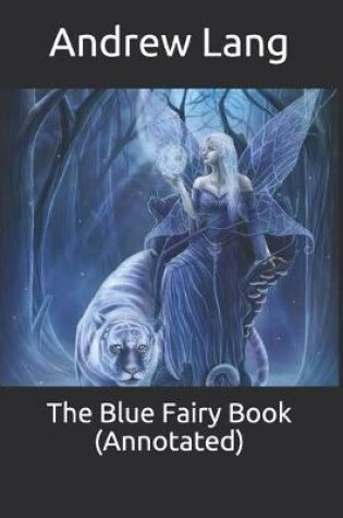 Cover of The Blue Fairy Book (Annotated)