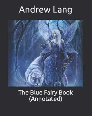 Book cover for The Blue Fairy Book (Annotated)