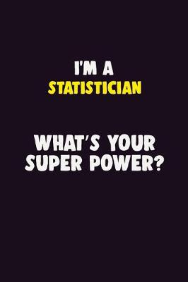 Book cover for I'M A Statistician, What's Your Super Power?