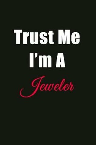 Cover of Trust Me I'm a Jeweler