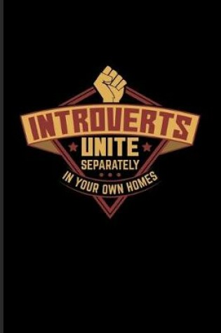 Cover of Introverts Unite Separately In Your Own Homes