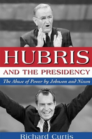 Cover of Hubris and the Presidency