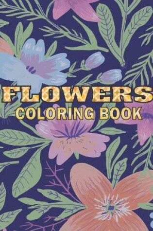 Cover of Flowers Coloring Book