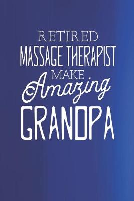 Book cover for Retired Massage Therapist Make Amazing Grandpa