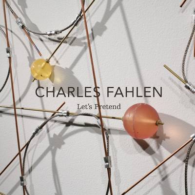 Book cover for Charles Fahlen : Let's Pretend