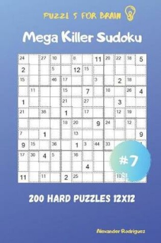 Cover of Puzzles for Brain - Mega Killer Sudoku 200 Hard Puzzles 12x12 vol.7