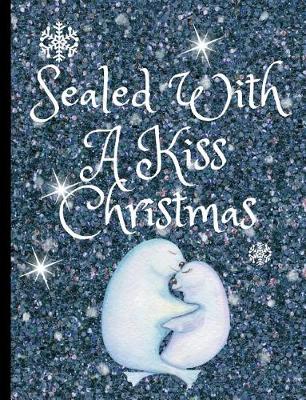 Book cover for Sealed with a Kiss Christmas