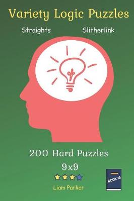 Book cover for Variety Logic Puzzles - Straights, Slitherlink 200 Hard Puzzles 9x9 Book 15