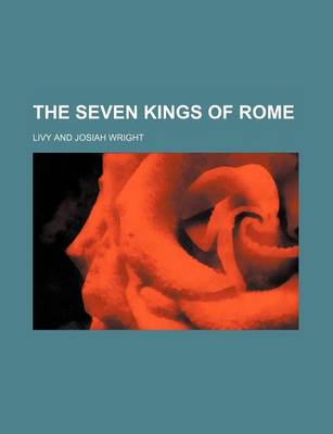 Book cover for The Seven Kings of Rome