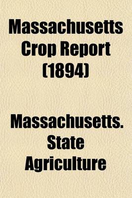 Book cover for Massachusetts Crop Report (1894)