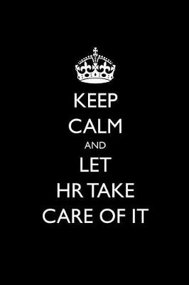 Book cover for Keep Calm and Let HR Take Care of It