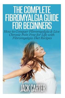 Book cover for The Complete Fibromyalgia Guide for Beginners