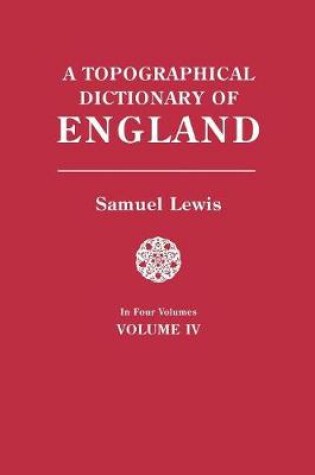 Cover of A Topographical Dictionary of England. In Four Volumes. Volume IV