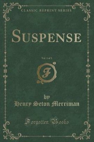 Cover of Suspense, Vol. 1 of 3 (Classic Reprint)