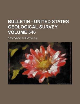 Book cover for Bulletin - United States Geological Survey Volume 546