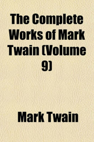 Cover of The Complete Works of Mark Twain (Volume 9)