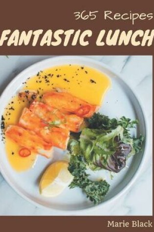 Cover of 365 Fantastic Lunch Recipes