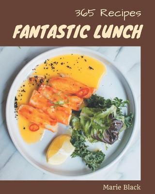 Book cover for 365 Fantastic Lunch Recipes