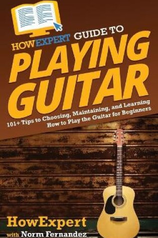 Cover of HowExpert Guide to Playing Guitar