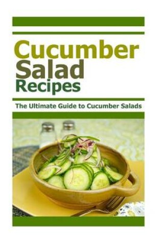 Cover of Cucumber Salad Recipes