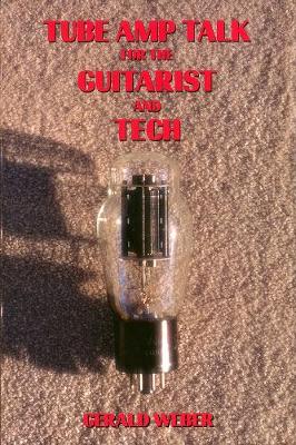 Book cover for Tube Amp Talk for the Guitarist and Tech