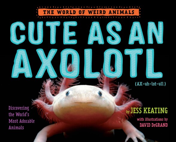 Book cover for Cute as an Axolotl