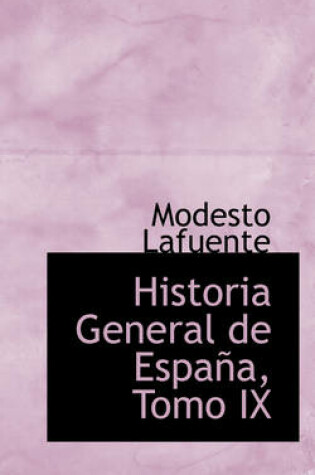 Cover of Historia General de Espa A, Tomo IX