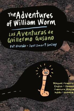 Cover of The Aventures of William Worm * Las aventuras de Guillermo Gusano