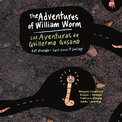 Book cover for The Aventures of William Worm * Las aventuras de Guillermo Gusano