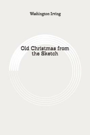 Cover of Old Christmas from the Sketch