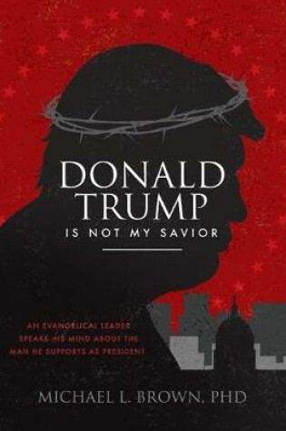 Cover of Donald Trump is Not My Savior