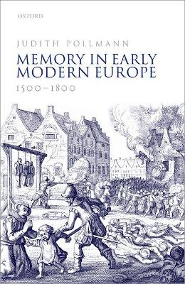 Book cover for Memory in Early Modern Europe, 1500-1800