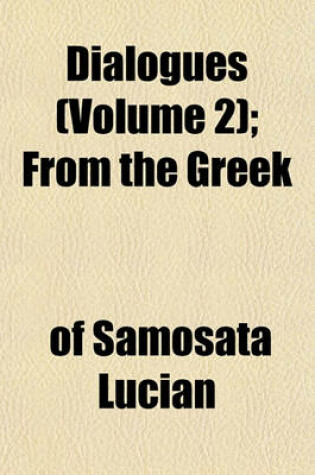 Cover of Dialogues (Volume 2); From the Greek