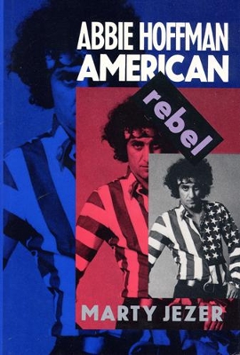 Book cover for Abbie Hoffman: American Rebel