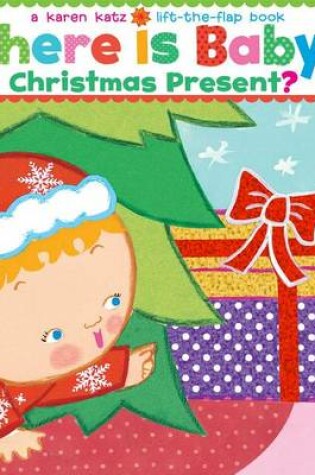 Cover of Where Is Baby's Christmas Present?