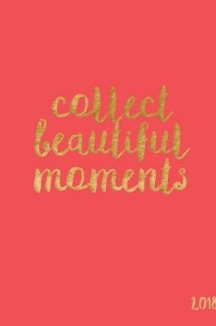 Cover of Collect Beautiful Moments 2018