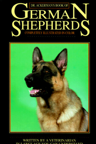 Cover of Dr. Ackerman's Book of German Shepherds