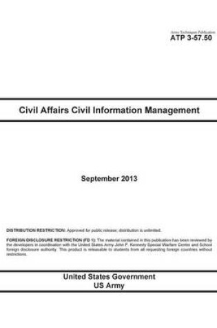 Cover of Army Techniques Publication ATP 3-57.50 Civil Affairs Civil Information Management September 2013