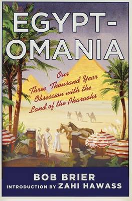 Book cover for Egyptomania: Our Three Thousand Year Obsession with the Land of the Pharaohs