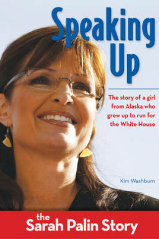 Cover of Speaking Up: The Sarah Palin Story