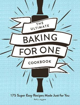 Book cover for The Ultimate Baking for One Cookbook