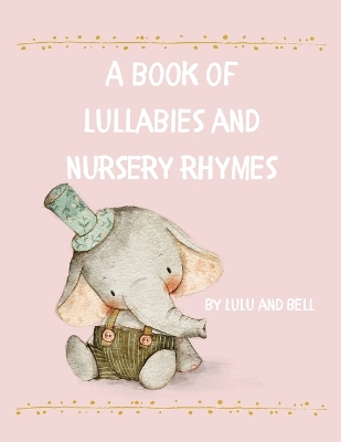 Book cover for A book of Lullabies and Nursery Rhymes