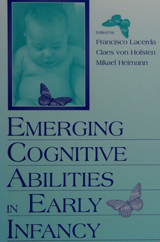 Cover of Emerging Cognitive Abilities in Early Infancy