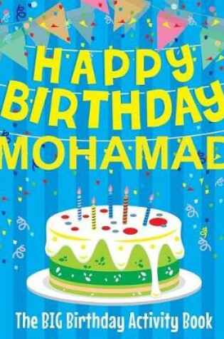 Cover of Happy Birthday Mohamad - The Big Birthday Activity Book