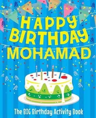 Book cover for Happy Birthday Mohamad - The Big Birthday Activity Book