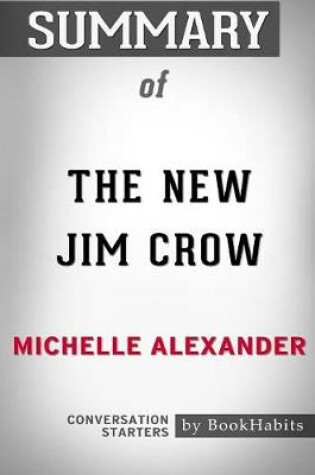 Cover of Summary of The New Jim Crow by Michelle Alexander