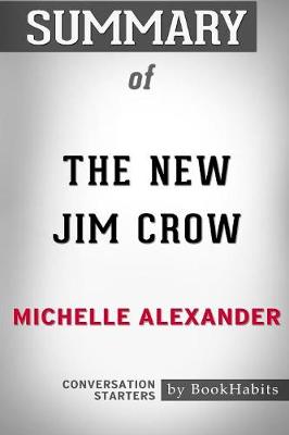 Book cover for Summary of The New Jim Crow by Michelle Alexander