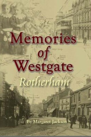 Cover of Memories of Westgate, Rotherham